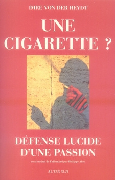 Une cigarette ? Défense lucide d'une passion