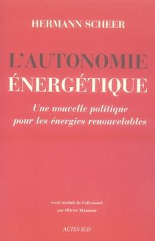 L'AUTONOMIE ENERGETIQUE - UNE NOUVELLE POLITIQUE POUR LES ENERGIES RENOUVELABLES