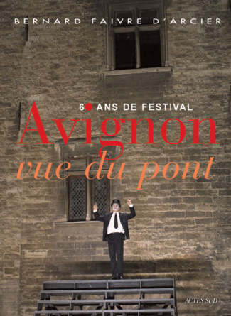 Avignon vue du pont. 60 ans de festival