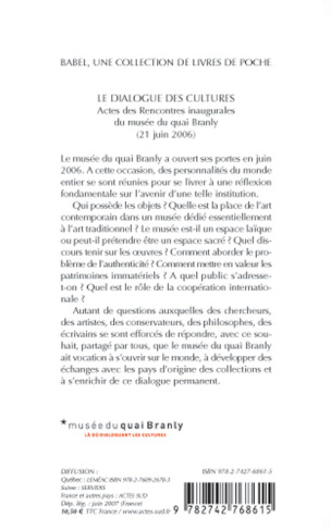 Le dialogue des cultures. Actes des rencontres inaugurales du musée du quai Branly ( 21 juin 2006 )