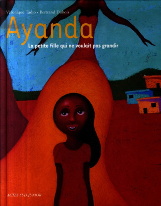 Ayanda. La petite fille qui ne voulait pas grandir