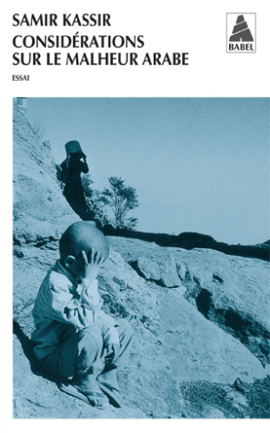 Considérations sur le malheur arabe
