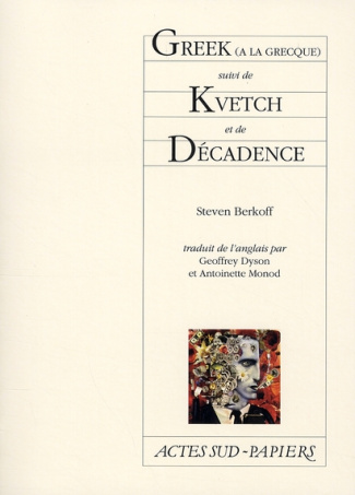 Greek (à la grecque). Suivi de Kvetch et de Décadence