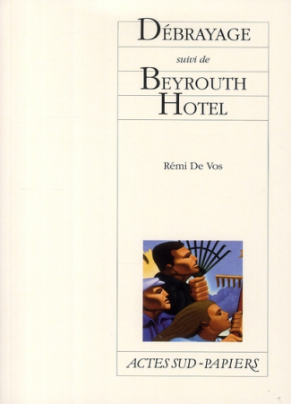 Débrayage suivi de Beyrouth Hotel