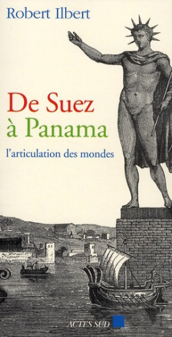 De Suez à Panama. L'articulation des mondes