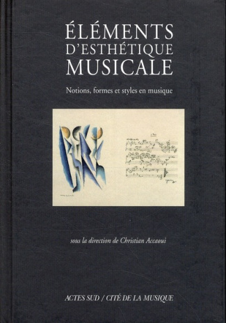 Eléments d'esthétique musicale. Notions, formes et styles en musique