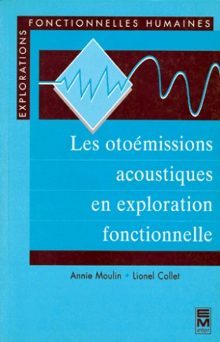 Les otoémissions acoustiques en exploration fonctionnelle