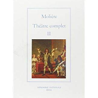 Théâtre complet / Molière Tome 2 : Théâtre complet
