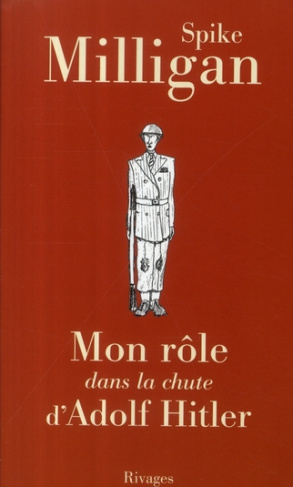 Mon rôle dans la chute d'Adolf Hitler
