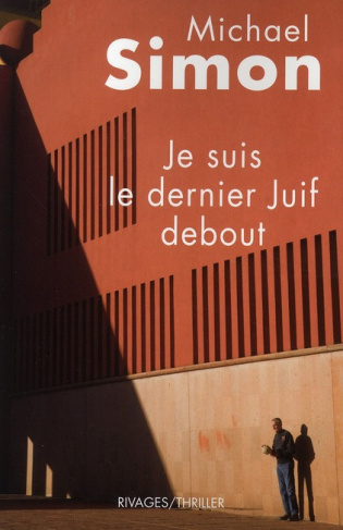 Je suis le dernier Juif debout