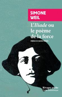 L'Iliade ou le poème de la force. Et autres essais sur la guerre