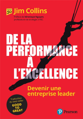 De la performance à l'excellence. Devenir une entreprise leader