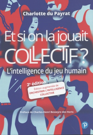 Et si on la jouait collectif? L'intelligence du jeu humain