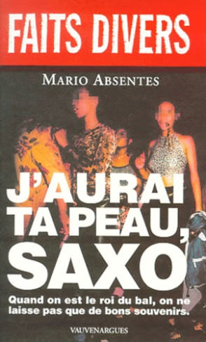 J'aurai ta peau, saxo