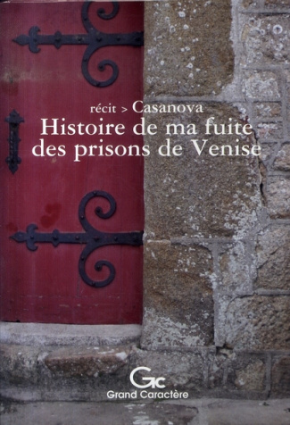 HISTOIRE DE MA FUITE DES PRISONS DE VENISE