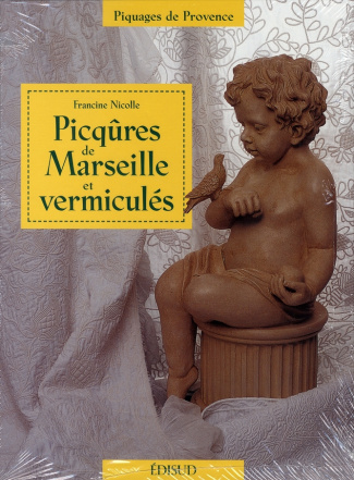 PIQURES DE MARSEILLE ET VERMICULES