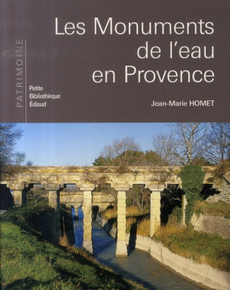 MONUMENTS DE L'EAU EN PROVENCE (LES)