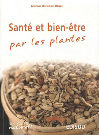 SANTE ET BIEN ETRE PAR LES PLANTES NLLE EDT