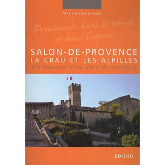 SALON DE PROVENCE LA CRAU ET LES ALPILLES