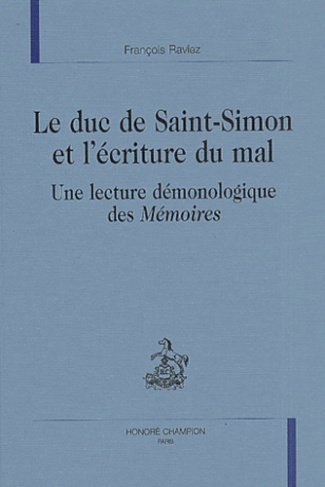 LE DUC DE SAINT-SIMON ET L'ECRITURE DU MAL. UNE LECTURE DEMONOLOGIQUE DES MEMOIRES .