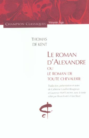 Le Roman d'Alexandre ou Le Roman de toute chevalerie