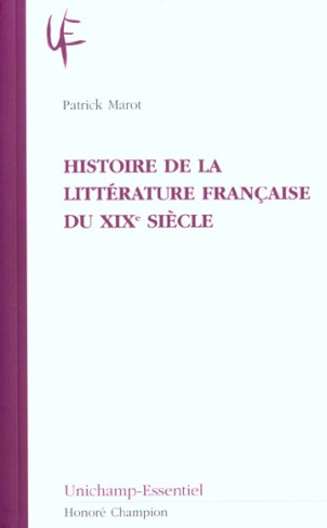HISTOIRE DE LA LITTERATURE FRANCAISE DU XIXE SIECLE