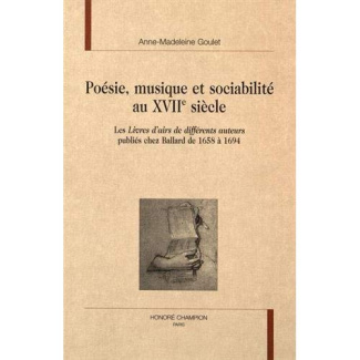 POESIE, MUSIQUE ET SOCIABILITE AU XVIIE SIECLE. LES LIVRES D'AIRS DE DIFFERENTS AUTEURS PUBLIES