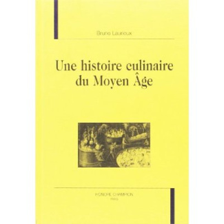 UNE HISTOIRE CULINAIRE DU MOYEN AGE.