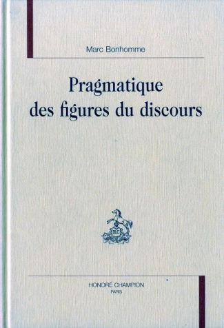 PRAGMATIQUE DES FIGURES DU DISCOURS.