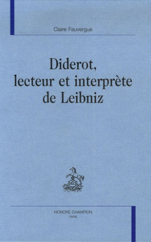 DIDEROT LECTEUR ET INTERPRETE DE LEIBNIZ.