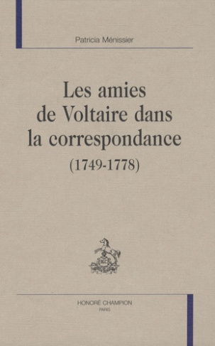 LES AMIES DE VOLTAIRE DANS LA CORRESPONDANCE (1749-1778)