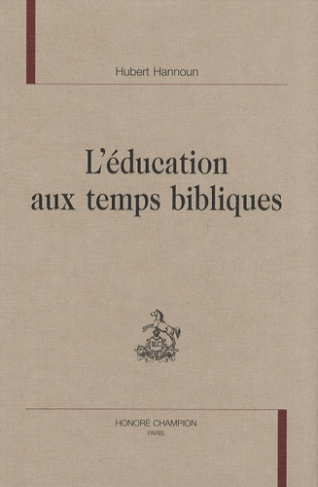L'EDUCATION AUX TEMPS BIBLIQUES