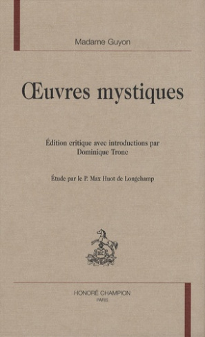 OEUVRES MYSTIQUES. EDITION CRITIQUE ETABLIE PAR DOMINIQUE TRONC
