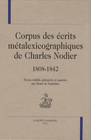 CORPUS DES ECRITS METALEXICOGRAPHIQUES DE CHARLES NODIER (1808-1842)