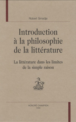 INTRODUCTION A LA PHILOSOPHIE DE LA LITTERATURE. LA LITTERATURE DANS LES LIMITES DE LA SIMPLE RAISON
