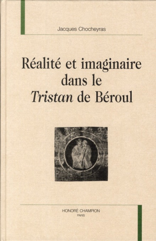 REALITE ET IMAGINAIRE DANS LE TRISTAN DE BEROUL
