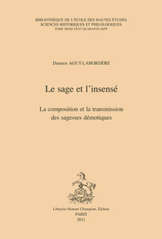 LE SAGE ET L'INSENSE. LA COMPOSITION ET TRANSMISSION DES SAGESSES DEMONIQUES
