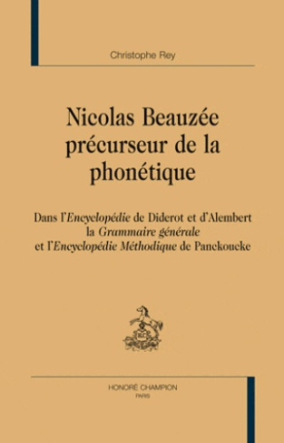 NICOLAS BEAUZEE, PRECURSEUR DE LA PHONETIQUE DANS L'ENCYCLOPEDIE DE DIDEROT ET D'ALEMBERT