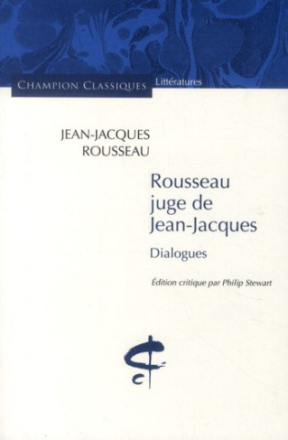 Rousseau juge de Jean-Jacques. Dialogues