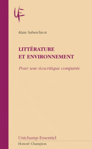 LITTERATURE ET ENVIRONNEMENT. POUR UNE ECOCRITIQUE COMPAREE