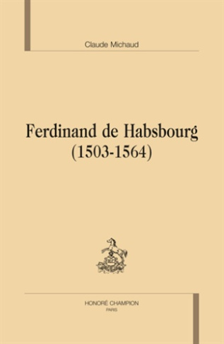 FERDINAND DE HABSBOURG (1503-1564).
