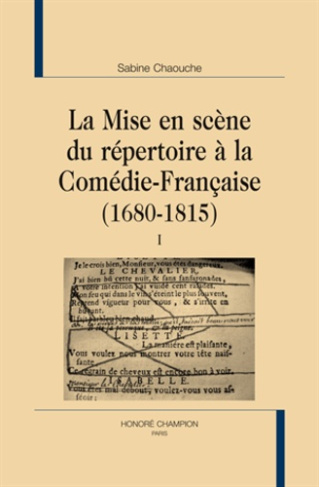 LA MISE EN SCENE DU REPERTOIRE A LA COMEDIE-FRANCAISE (1680-1815)