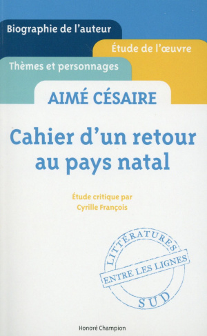Cahier d'un retour au pays natal, Aimé Césaire : étude critique