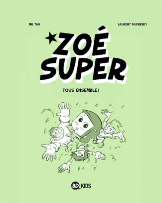 Zoé Super Tome 3 : Tous ensemble !