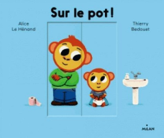 Sur le pot !