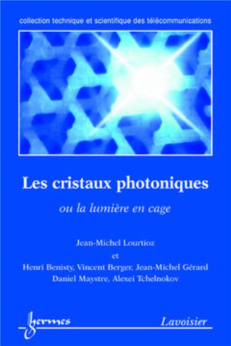 Les cristaux photoniques ou la lumière en cage