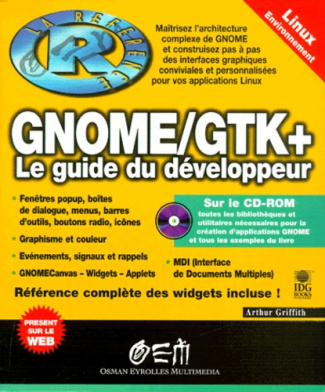 Gnome/GTK . Le guide du développeur, édition avec CD-ROM