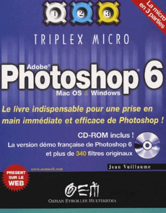 Photoshop 6. Mac OS et Windows, avec CD-ROM