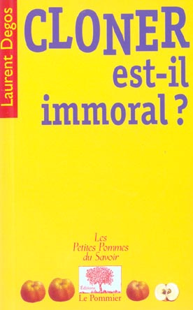 Cloner est-il immoral ?