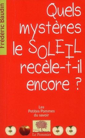 Quels mystères le soleil recèle-t-il encore ?